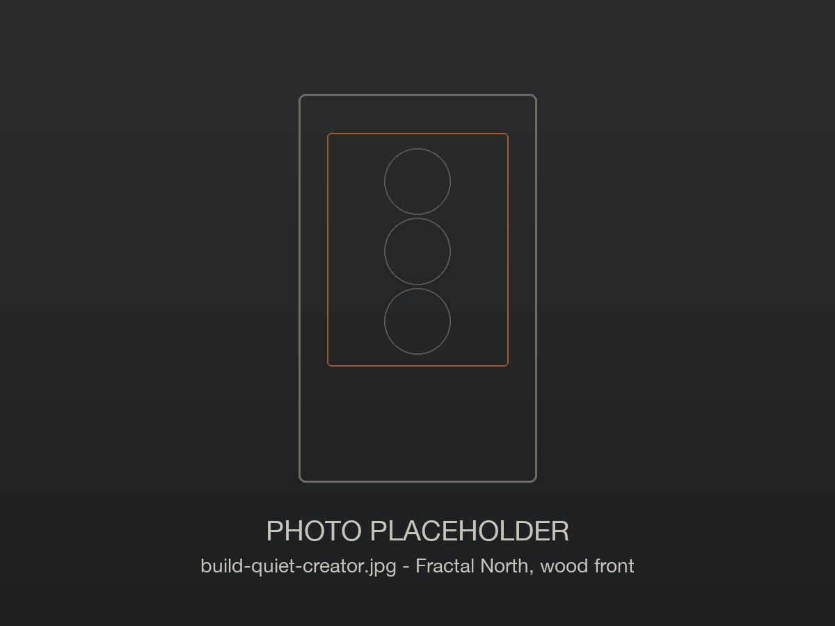 Quiet Creator build: Fractal Design North case with a wood front panel